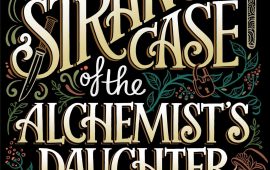 The CW produzirá série de “The Strange Case of the Alchemist’s Daughter”
