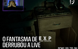 O fantasma de “EXP War Trauma” derrubou até a live