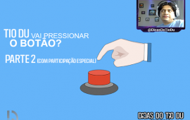 “Você vai pressionar o botão?” com participação especial