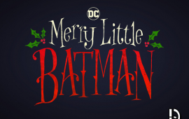 Prime Video confirma “Merry Little Batman” e “Bat-Family”