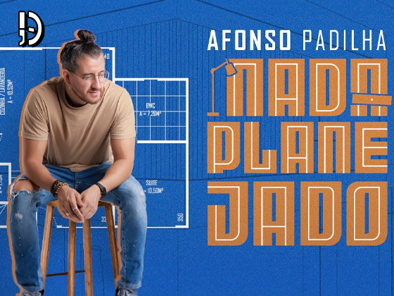 Dica de Humor: Afonso Padilha em “Nada Planejado”