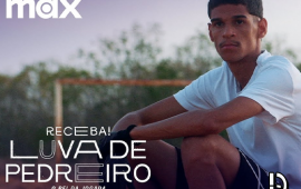 Documentário “Luva de Pedreiro: O Rei da Jogada” tem trailer lançado pela Max