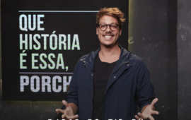 Dica de Humor: Selecionados do “Que História é Essa, Porchat?”