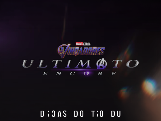 Marvel divulga trailer da versão “Encore” de “Vingadores: Ultimato”
